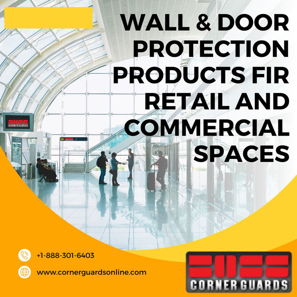Wall and Door Protection Products for Retail and Commercial Spaces
